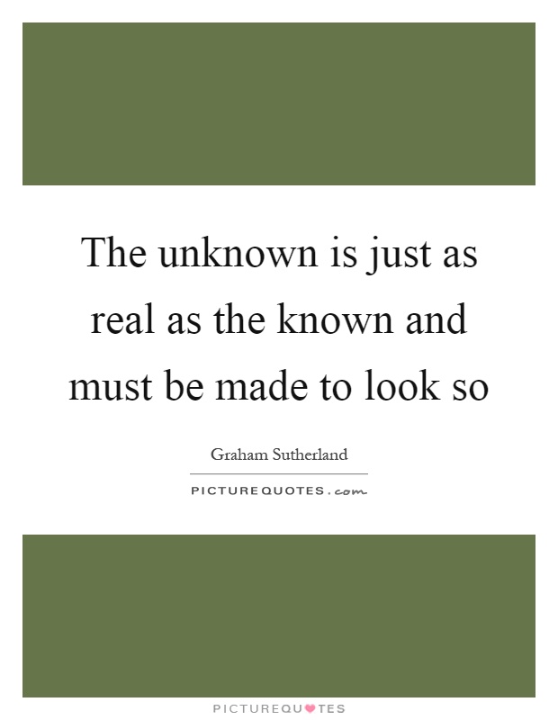 the unknown, The Unknown the REAL Definition